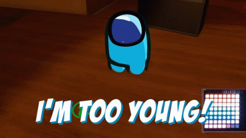Blue Among Us Character Sitting With I m Too Young