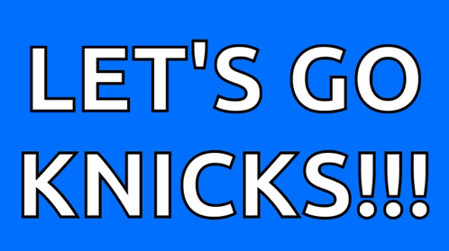 Blue And Orange Sign Saying Let's Go Knicks GIF