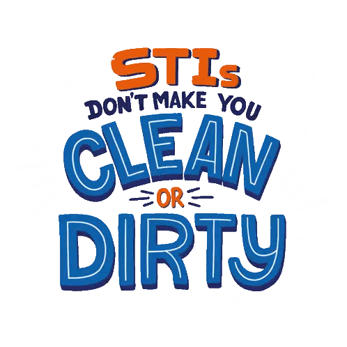 Blue and Orange Sign Says Stis Don't Make You Clean or Dirty