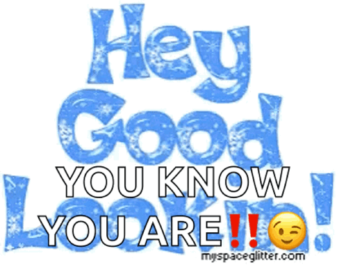Blue and White Sign Saying Hey Good You Know You Are