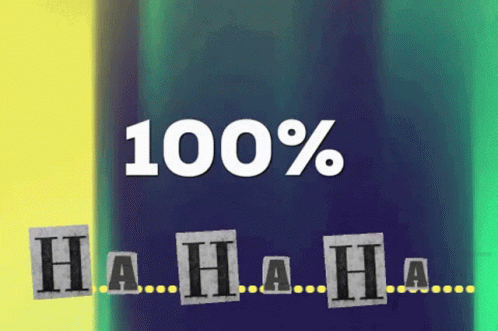 Blue and Yellow Background Saying 100% Hahaha