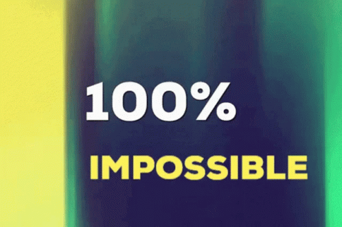 Blue and Yellow Background Saying 100% Impossible