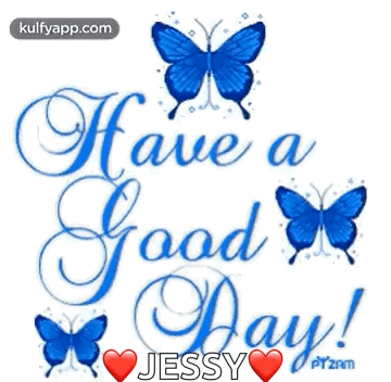 Blue Butterflies Have a Good Day Jessy
