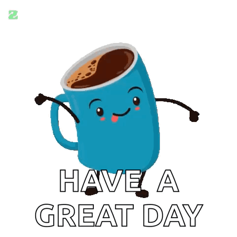 Blue Coffee Cup Saying Have a Great Day