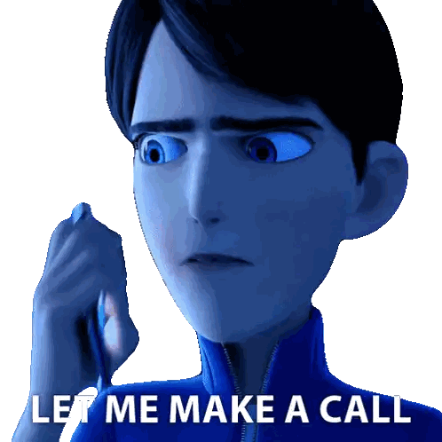 Blue-Eyed Character Saying Let Me Make a Call