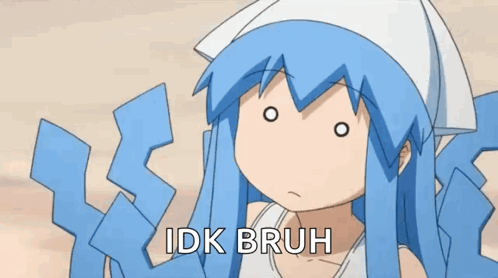 Blue Haired Cartoon Girl Says IDK Bruh GIF