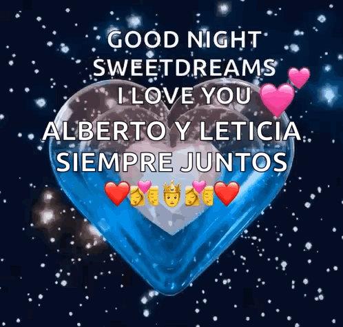 Blue Heart Saying Good Night Sweetdreams I Love You Alberto Y Leticia Siempre Juntos