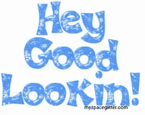 Blue Sign Saying Hey Good Lookin