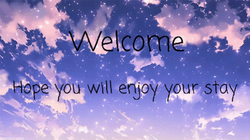Blue Sky Welcome Hope You Enjoy Your Stay