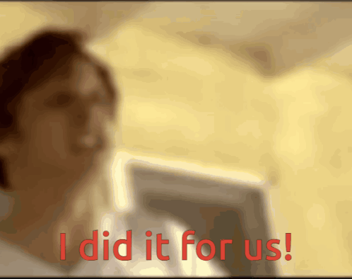 Blurred Person Saying I Did It For Us In Red