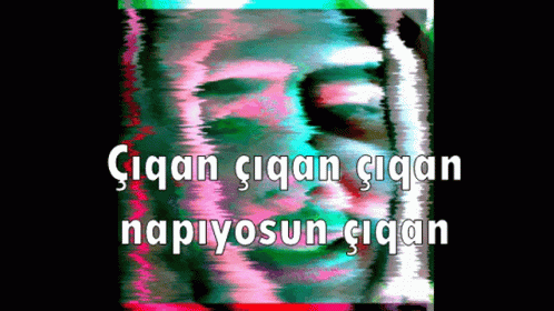 Blurry Face Cigan Cigan Cigan Napiyosun Cigan
