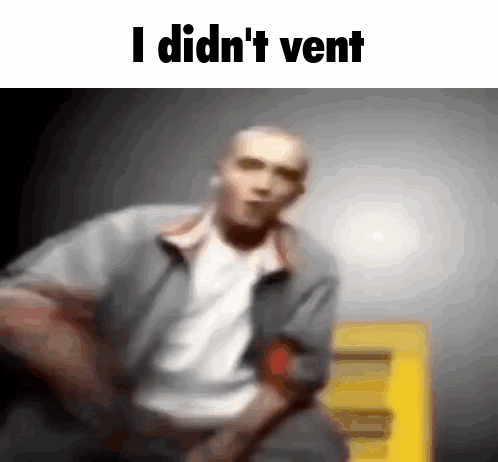 Blurry Man I Didn't Vent