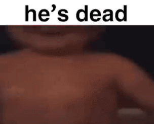 Blurry Person He's Dead GIF