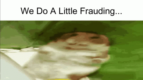 Blurry Person We Do a Little Fraud