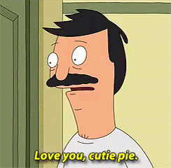 Bob Burgers Bob Says Love You Cutie Pie