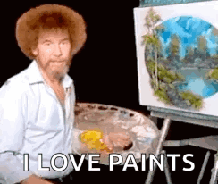 Bob Ross Painting and Saying I Love Paints