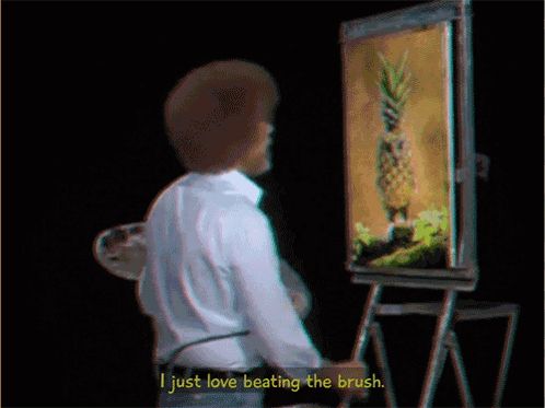 Bob Ross Saying Not a Pineapple