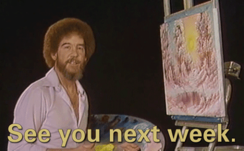 Bob Ross See You Next Week GIF