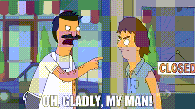 Bob's Burger My Man GIF