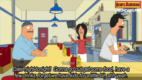 Bob's Burgers Date Night Tonight Gonna Go Out