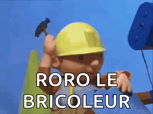 Bob the Builder in Hard Hat Holding Hammer Saying roro le bricoleur
