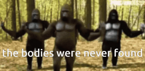 Bodies Were Never Found Gorilla Dancing GIF