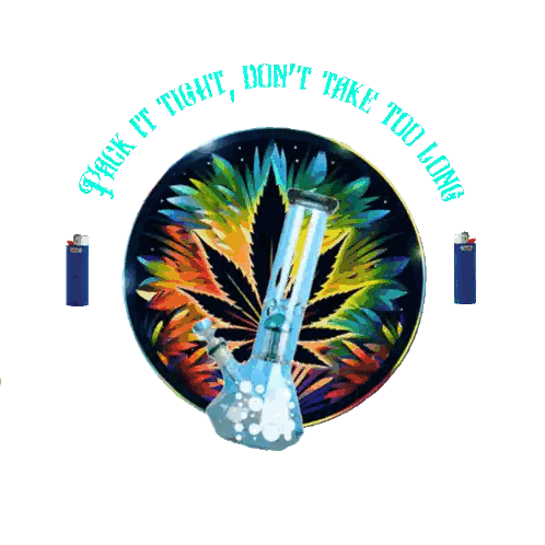 Bong with Fuck It Tightly Don T Take Too Long