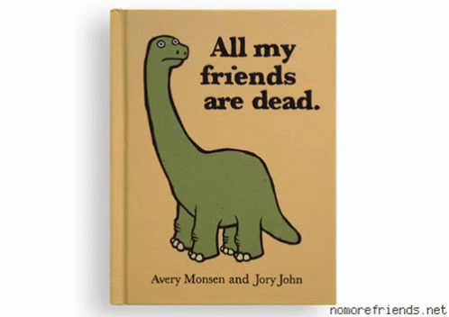Book Saying All My Friends Are Dead GIF