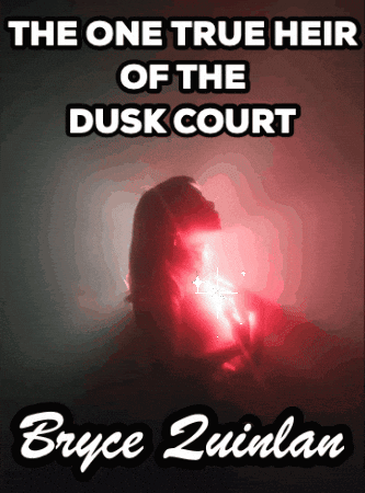 Book The One True Heir of the Dusk Court by Bryce Quinlan