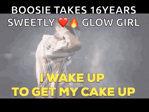 Boosie Takes 16 Years Sweetly And Glow Girl I Wake Up To Get My Cake Up GIF
