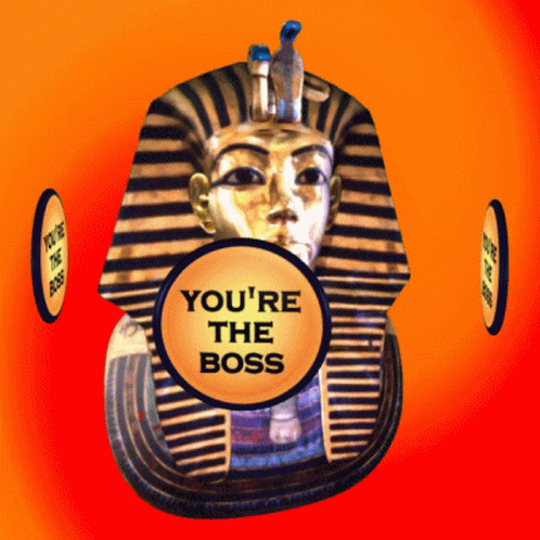 Pharaoh You're The Boss GIF