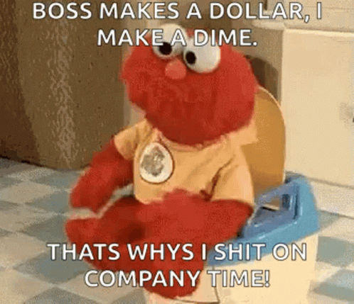 Boss Makes A Dollar I Make A Dime Elmo Dancing While Shitting GIF
