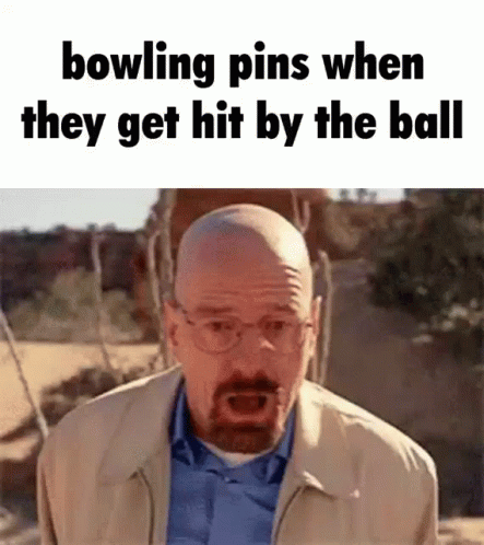 Bowling Pins When They're Hit Meme GIF