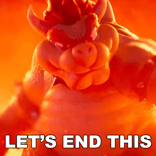 Bowser Peaches Let's End This GIF