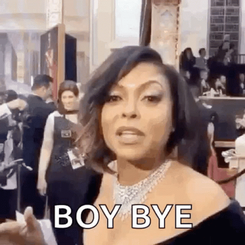 Boy Bye Saucy Taraji Henson GIF