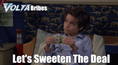 Boy Holding Dollar Bill Let's Sweeten the Deal
