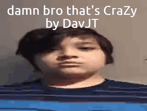 Boy Saying Damn Bro That's Crazy