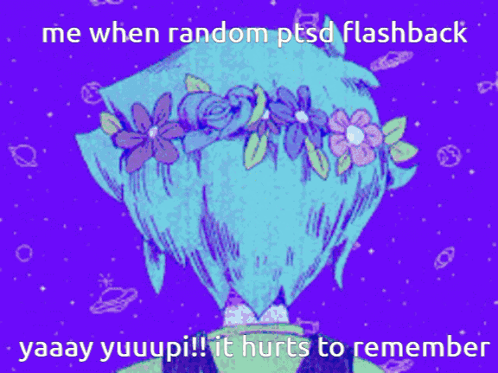Boy With Flower Crown Says Me When Random PTSD Flashback