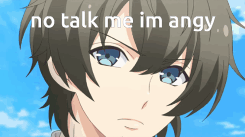 Boy With No Talk Me Im Angy Text