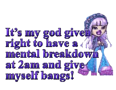 Bratz Doll Saying It's My Right to Break Down