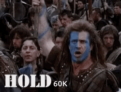 Braveheart Hold 60k By Mel Gibson GIF