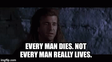 Braveheart William Not Every Man Lives GIF