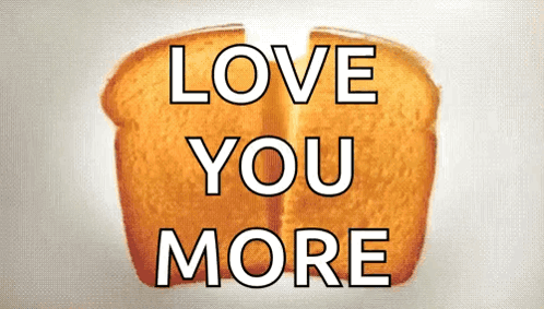 Bread Saying Love You More