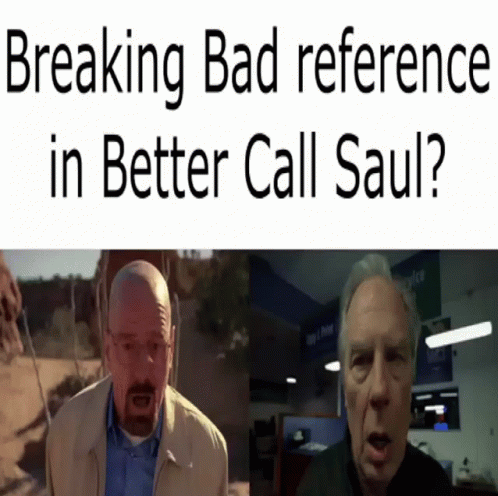 Breaking Bad Reference In Better Call Saul Is Written On A White Background GIF