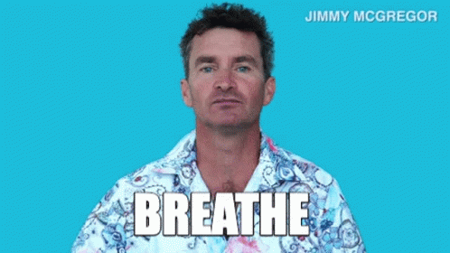Breathe Inhale Exhale Jimmy Mcgregor GIF