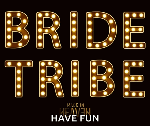 Bride Tribe Sign Made In Heaven GIF