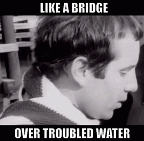 Bridge Over Troubled Water Caption