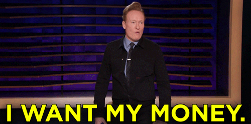 Bring Me My Money Conan O'brien GIF