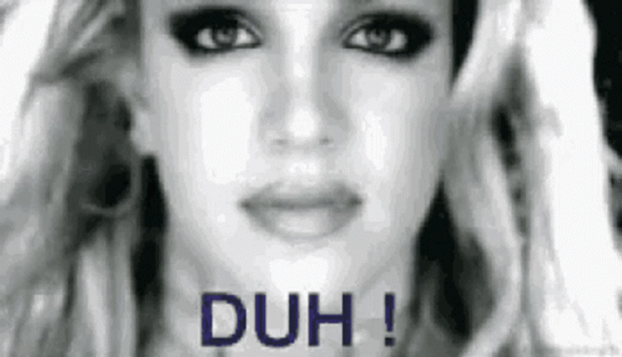 Britney Spears Duh Reaction GIF