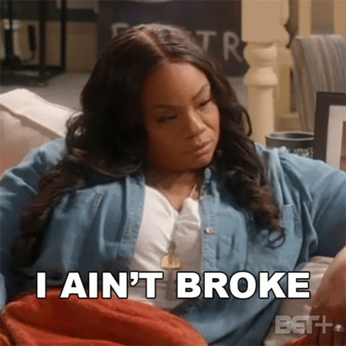 Fierce Miss Pat I Ain't Broke GIF